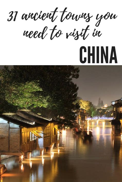 31 Ancient Towns In China You Have To Visit .